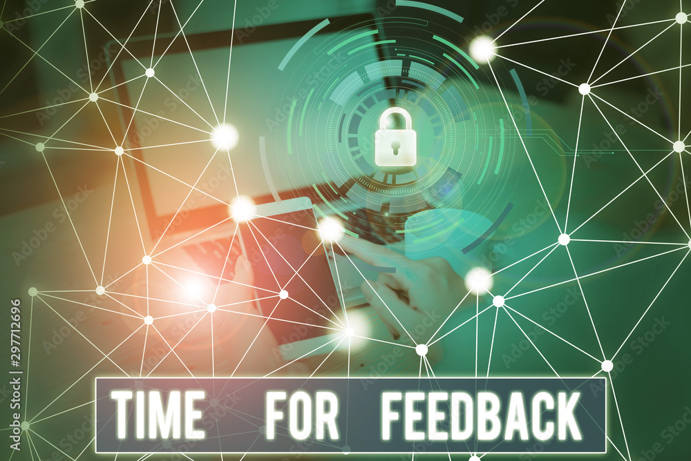 Poster conceptual hand writing showing time for feedback. concept meaning information about reactions to a 