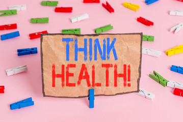 Handwriting text writing Think Health. Conceptual photo state of complete physical mental and...