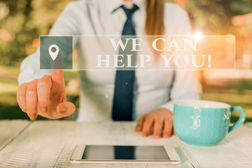 Conceptual hand writing showing We Can Help You. Concept meaning offering good assistance to...