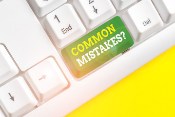 Writing note showing Common Mistakes question. Business concept for repeat act or judgement...