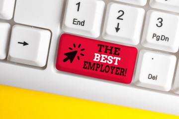 Writing note showing The Best Employer. Business concept for created workplace showing feel heard...
