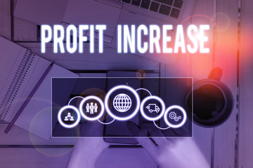 Word writing text Profit Increase. Business photo showcasing the growth in the amount of revenue gained from a business Picture photo system network scheme modern technology smart device