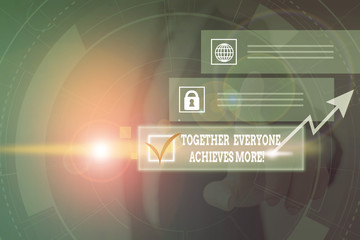 Word writing text Together Everyone Achieves More. Business photo showcasing Members create synergy with strong sense mutual commitment Picture photo system network scheme modern technology smart
