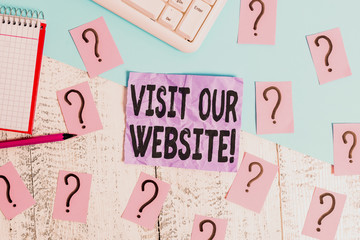 Text sign showing Visit Our Website. Business photo showcasing visitor who arrives at web site and...