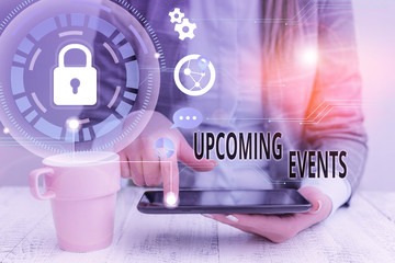 Conceptual hand writing showing Upcoming Events. Concept meaning the approaching planned public or...