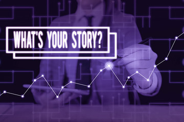 Text sign showing What S Your Story Question. Business photo text asking demonstrating about his past life actions career or events Woman wear formal work suit present presentation using smart latest