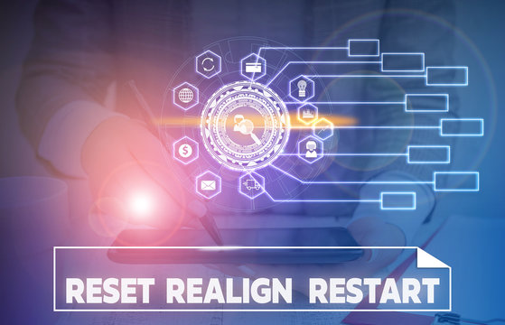Word writing text Reset Realign Restart. Business photo showcasing Life audit will help you put things in perspectives Picture photo system network scheme modern technology smart device