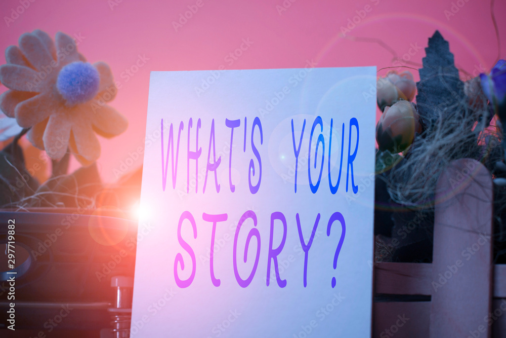 Fototapete handwriting text what s is your storyquestion. conceptual photo analysisner of asking demonstrating 