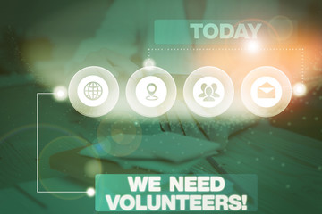 Word writing text We Need Volunteers. Business photo showcasing someone who does work without being paid for it Picture photo system network scheme modern technology smart device