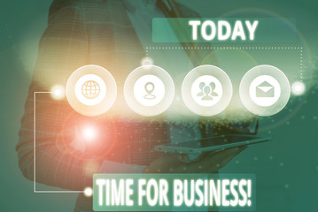 Conceptual hand writing showing Time For Business. Concept meaning fulfil transactions within...