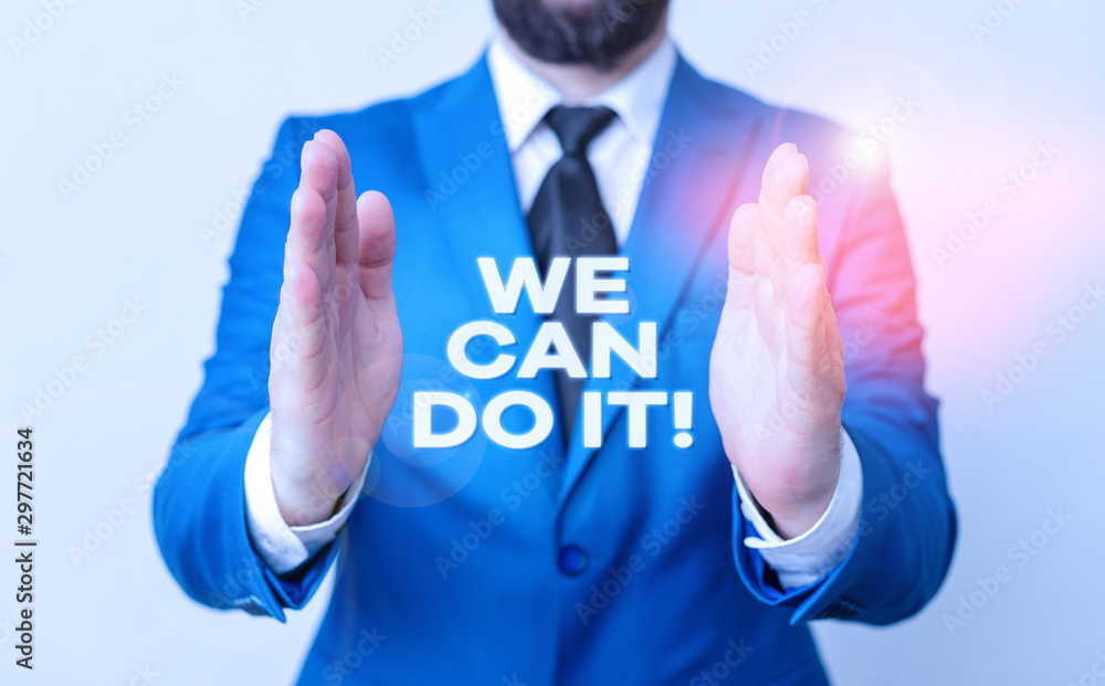 Poster word writing text we can do it. business photo showcasing see yourself as powerful capable demonstra