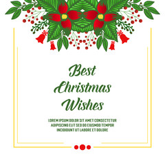 Lettering of card best christmas wishes, with pattern of red flower frame modern. Vector