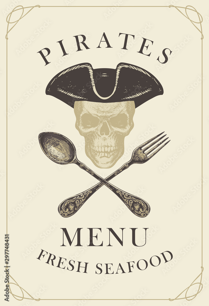 Poster vector menu for fresh seafood with hand-drawn human skull in pirate hat and crossed fork and spoon. 