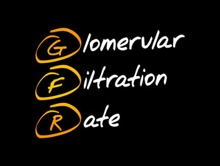 GFR - Glomerular Filtration Rate acronym, medical concept background