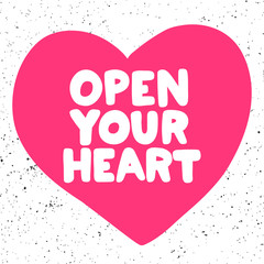 Open your heart. Sticker for social media content. Vector hand drawn illustration design. 