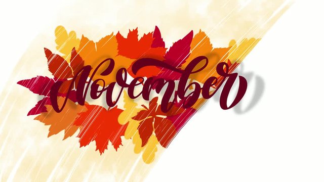 Hand lettering November script. Autumn leaves at the background are revealed with thick artistic strokes. Animation for autumn sales and events. Seasonal banner.