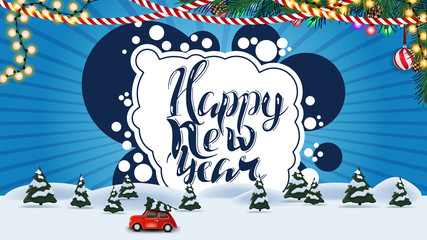 Happy New Year, blue postcard with cartoon winter landscape with red vintage car carrying Christmas tree