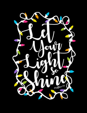 Let your light so shine before men, that they may see your good works, and glorify your Father which is in heaven Matthew 5:16 Bible Verse KJV with Christmas Lights Frame Border Text in Script 