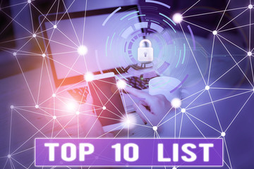Conceptual hand writing showing Top 10 List. Concept meaning the ten most important or successful items in a particular list Picture photo network scheme with modern smart device