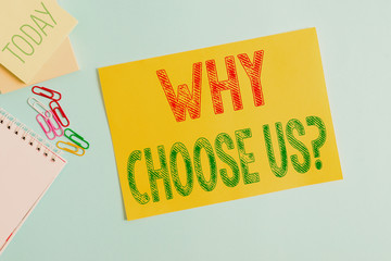 Conceptual hand writing showing Why Choose Us Question. Concept meaning list of advantages and disadvantages to select product service Cardboard and writing equipment placed above pastel backdrop