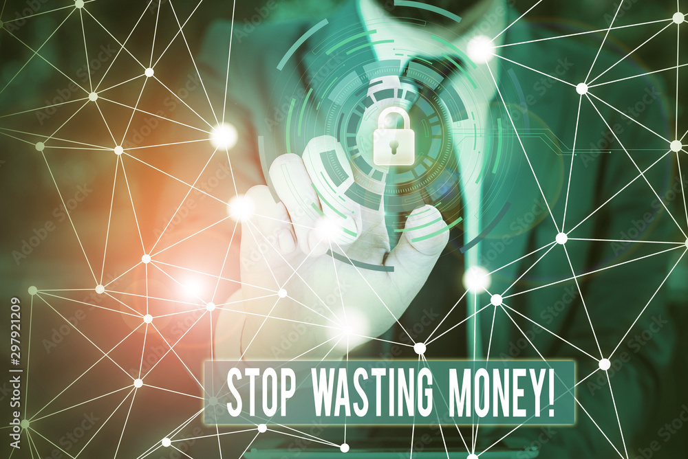 Poster writing note showing stop wasting money. business concept for advicing demonstrating or group to sta