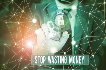 Writing note showing Stop Wasting Money. Business concept for advicing demonstrating or group to...
