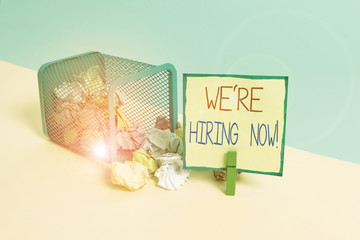 Conceptual hand writing showing We Re Hiring Now. Concept meaning recently employ someone or pay...