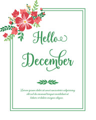 Text of hello december background, with seamless red flower frame. Vector