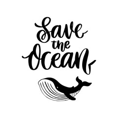 Lettering phrase on a theme Zero Waste: Save the ocean, with the image of a whale, on a white background. It can be used for cards, brochures, poster, t-shirts, mugs and other promotional materials.