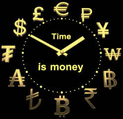 Golden dial with golden currency signs of different countries and a text - Time is money.