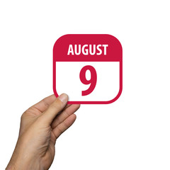 august 9th. Day 9 of month,hand hold simple calendar icon with date on white background. Planning. Time management. Set of calendar icons for web design. summer month, day of the year concept