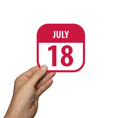 july 18th. Day 18 of month,hand hold simple calendar icon with date on white background. Planning. Time management. Set of calendar icons for web design. summer month, day of the year concept