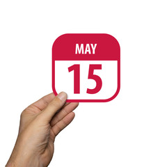 may 15th. Day 15 of month,hand hold simple calendar icon with date on white background. Planning. Time management. Set of calendar icons for web design. spring month, day of the year concept