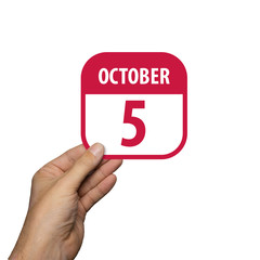 october 5th. Day 5 of month,hand hold simple calendar icon with date on white background. Planning....