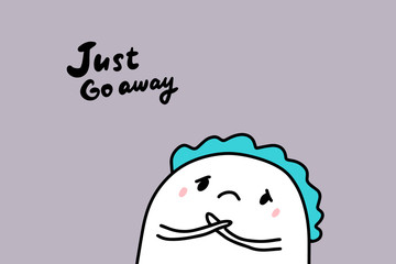 Just go away hand drawn vector illustration in cartoon comic style sad man