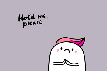 Fototapeta premium Hold me please hand drawn vector illustration in cartoon comic style sad man