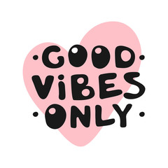 Good Vibes Only motivation text with heart