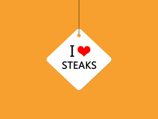 I love Steaks