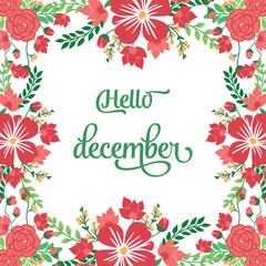 Calligraphy card hello december with abstract red flower frame background. Vector