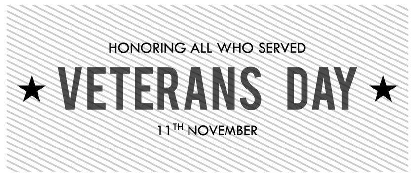 Veterans day. Honoring all who served. November 11 white vector banner background