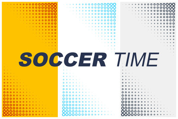 Three model stylish backgrounds with soccer balls of different sizes. Vector illustration. Text Soccer time. Brochure design template, card, banner. - Powered by Adobe