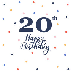 Happy 20th birthday, vector illustration greeting card with colorful confetti decorations