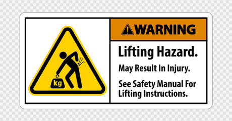 Lifting Hazard,May Result In Injury, See Safety Manual For Lifting Instructions Symbol Sign Isolate on transparent Background,Vector Illustration