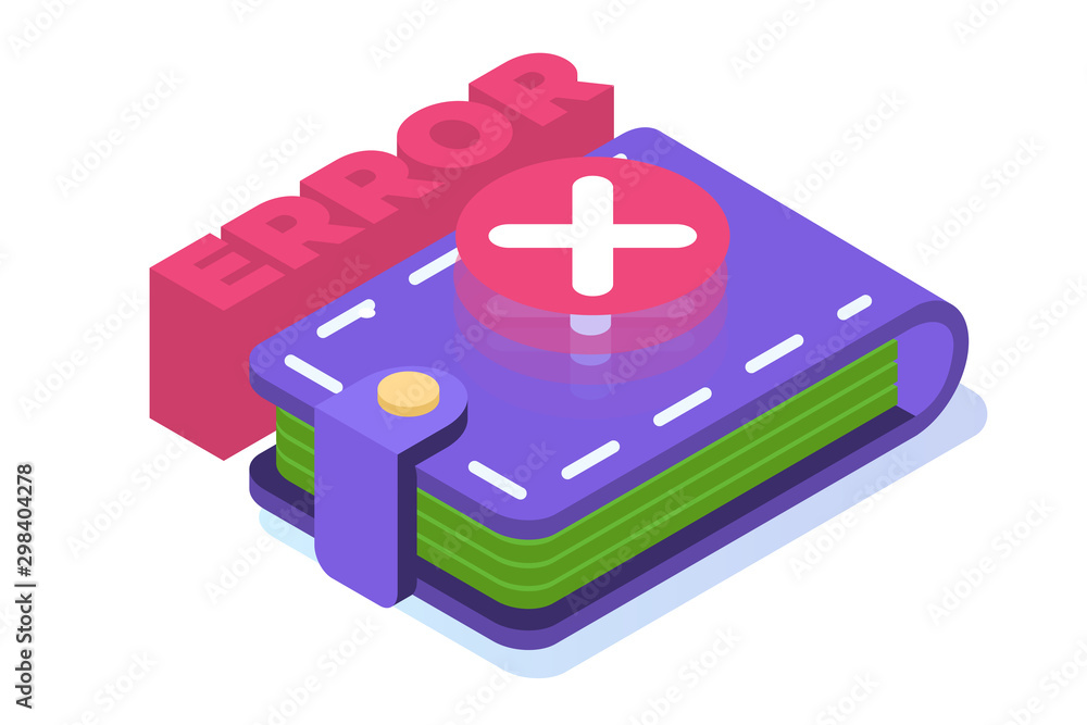 Poster payment error info message isometric concept. customer cross marks failure. vector illustration.