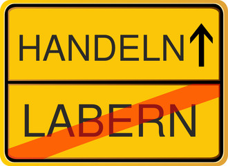 Fototapeta premium Handeln, nicht labern
