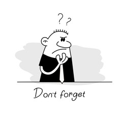 Man who forgot something. Do not forget. Vector.