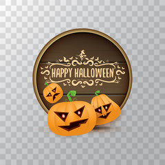 Happy Halloween web wooden board label with Halloween scary pumpkins isolated on transparent background . Funky kids Halloween banner with greeting text
