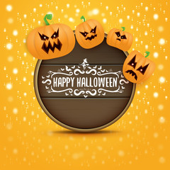 Happy Halloween web wooden board label with Halloween scary pumpkins isolated on orange background . Funky kids Halloween banner with greeting text