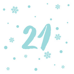 Vector Christmas advent calendar. Winter holidays poster with date 21 december. Cute day decoration. Snowflake background.
