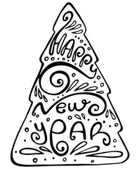 Hand drawn silhouette fir tree with the text inside isolated on white. Vector illustration. Happy New Year. Perfect for invitations, greeting cards, postcard, print, banners.